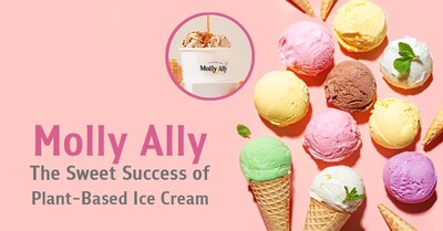 Molly Ally植物基冰淇淋——從熱忱和痛點中孕育的成功 Molly Ally植物基冰淇淋——從熱忱和痛點中孕育的成功